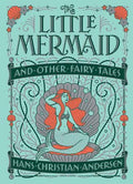 The Little Mermaid And Other Fairy Tales