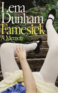 Famesick: From The International Bestselling Author Of Not That Kind Of Girl