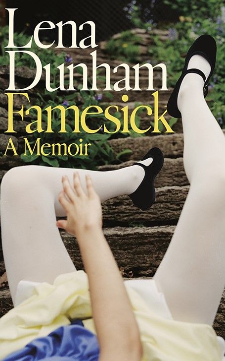 Famesick: From The International Bestselling Author Of Not That Kind Of Girl