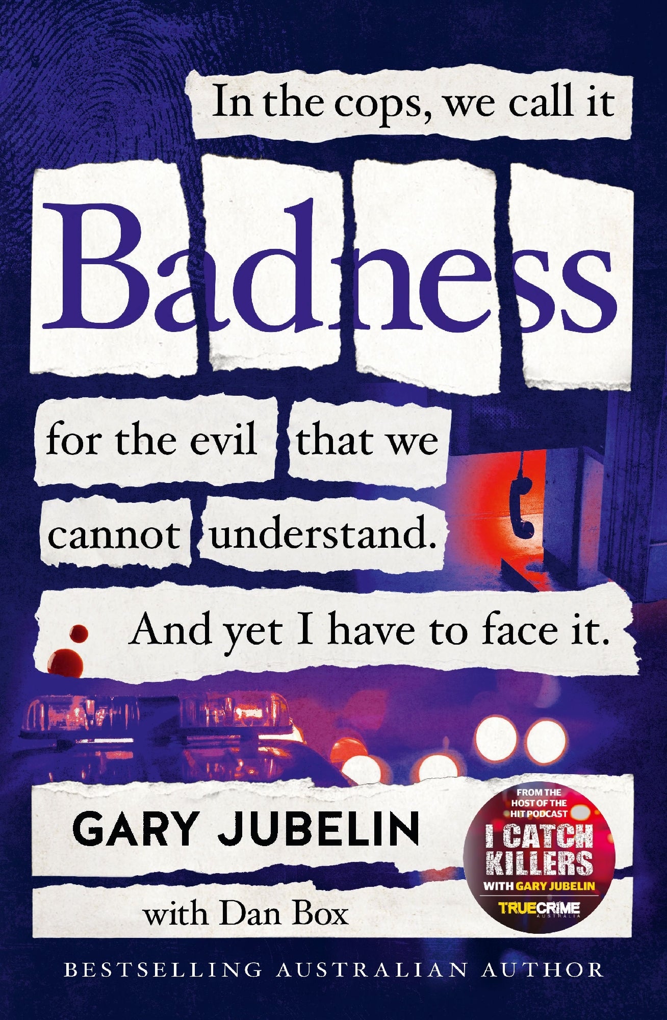 Badness: From The Author Of The Number One Bestselling Crime Book I Catch Killers