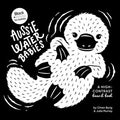 Aussie Water Babies (black And White For Babies, #2)
