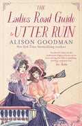 The Ladies Road Guide To Utter Ruin