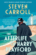 The Afterlife Of Harry  Playford: The Second Literary Mystery In The Stephen Minter Series, From The Award-winning Author, Perfect For Readers Of Ian Mcewan, Se