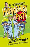 Cricket Champs (howzat Pat, #4): New For 2025, The Fourth Book In The Illustrated Action-packed Series From Australian Cricket Captain Pat Cummins
