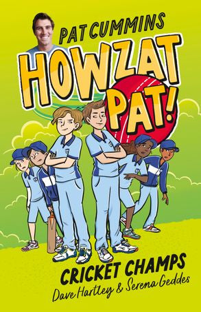 Cricket Champs (howzat Pat, #4): New For 2025, The Fourth Book In The Illustrated Action-packed Series From Australian Cricket Captain Pat Cummins
