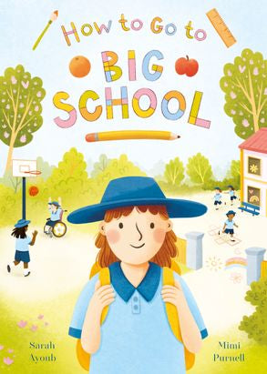 How To Go To Big School: A Heartwarming New Picture Book About The First Day Of School