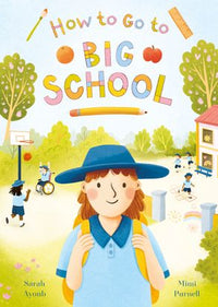 Thumbnail for How To Go To Big School: A Heartwarming New Picture Book About The First Day Of School