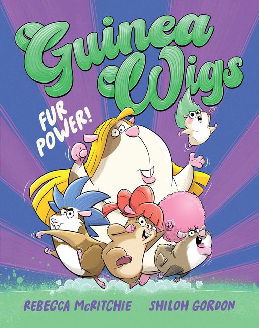 Fur Power! (guinea Wigs, #1): The First Book In A Brand-new, Hilariously Silly Illustrated Series For Kids