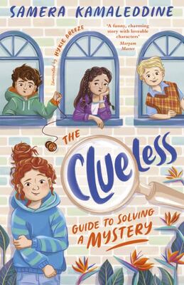 The Clueless Guide To Solving A Mystery (clueless, #1): A Heartfelt, Funny And Fresh New Children's Series From An Award-winning Author