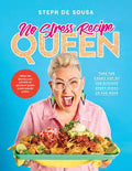 No Stress Recipe Queen: Take The Chaos Out Of The Kitchen Every Night Of The Week, From The Masterchef Favourite And Bestselling Author Of Air Fryer Queen And E
