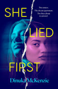 She Lied First: The New Standalone Thriller From The Award Winning Author Of The Torrent And Taken, Perfect For Fans Of Dervla Mctiernan And Jane Harper