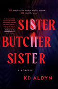 Sister, Butcher, Sister
