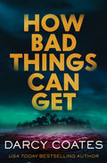 How Bad Things Can Get