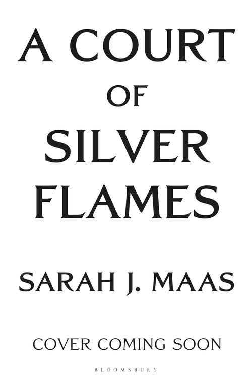 A Court Of Silver Flames: The #1 Bestselling Series