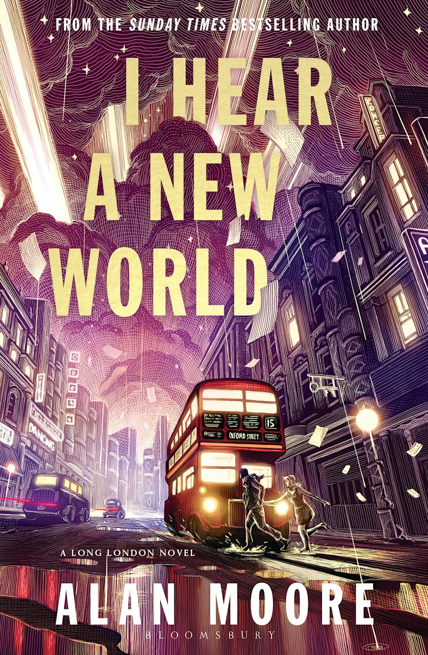 I Hear A New World: The Brand New Fantastical Historical Novel From Icon Alan Moore
