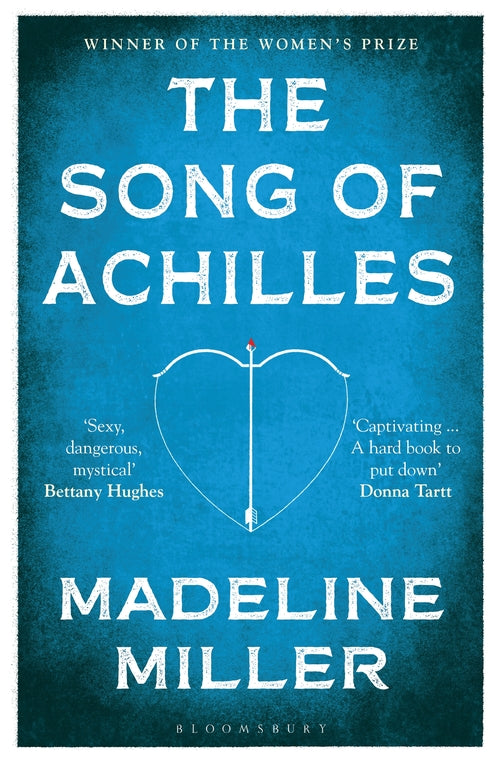 The Song Of Achilles: The 10th Anniversary Edition Of The Women's Prize-winning Bestseller