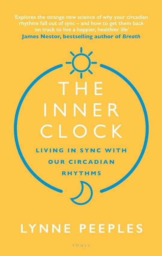 The Inner Clock: Living In Sync With Our Circadian Rhythms