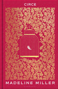 Circe: The Stunning New Anniversary Edition From The Author Of International Bestseller The Song Of Achilles
