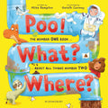 Poo! What? Where?: The Number One Book About All Things Number Two