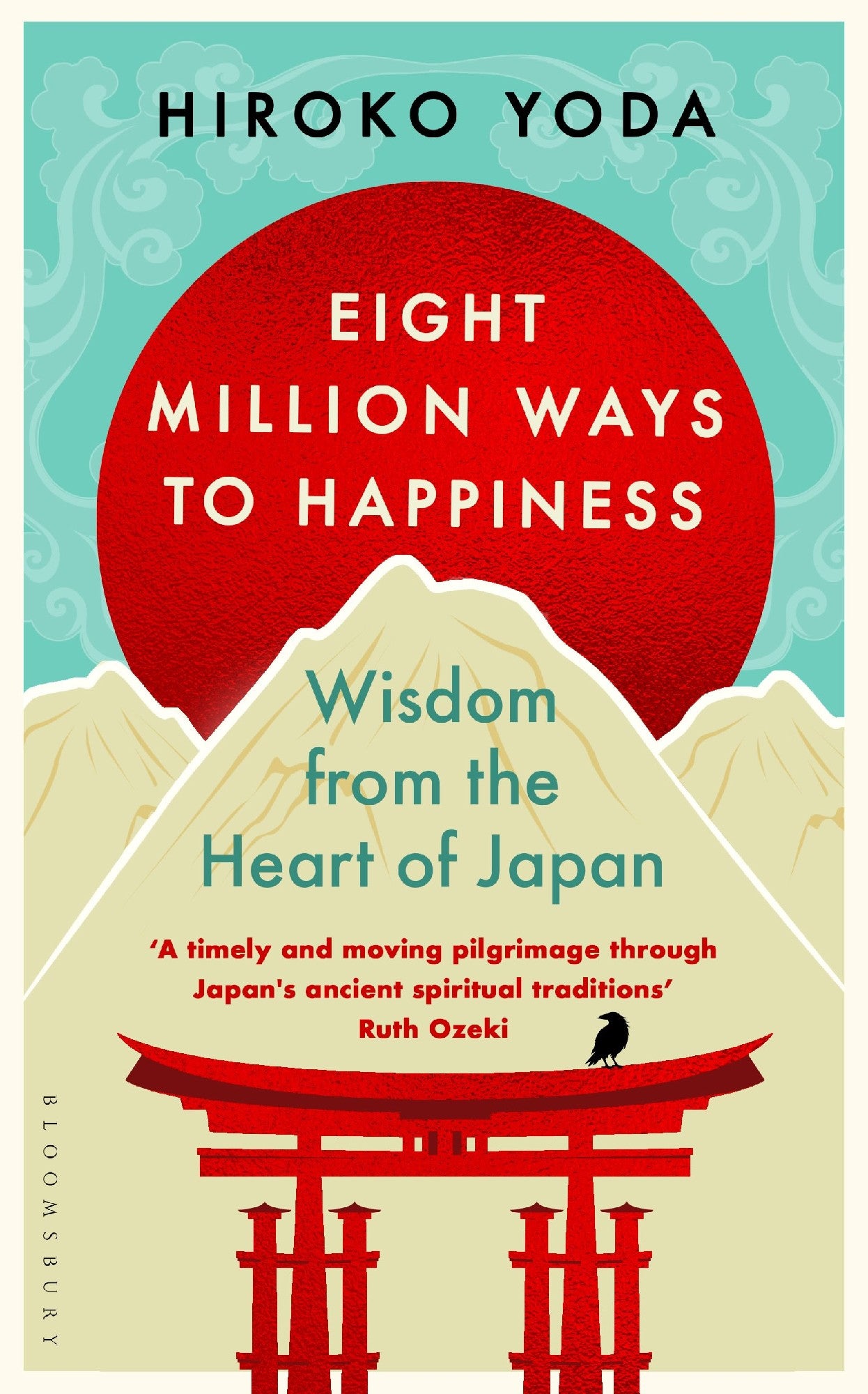 Eight Million Ways To Happiness: Wisdom From The Heart Of Japan