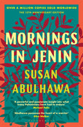 Mornings In Jenin: The 15th Anniversary Edition Of The Palestinian Classic