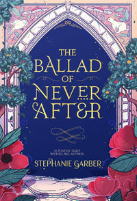 Thumbnail for The Ballad Of Never After (#2 Once Upon A Broken Heart)