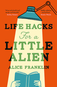 Thumbnail for Life Hacks For A Little Alien