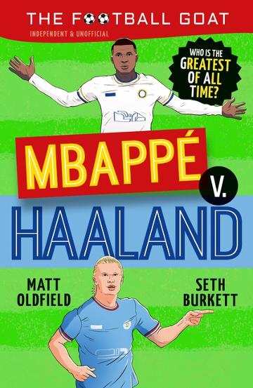 The Football Goat: MbappÃ© V. Haaland