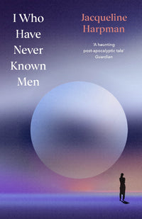 Thumbnail for I Who Have Never Known Men