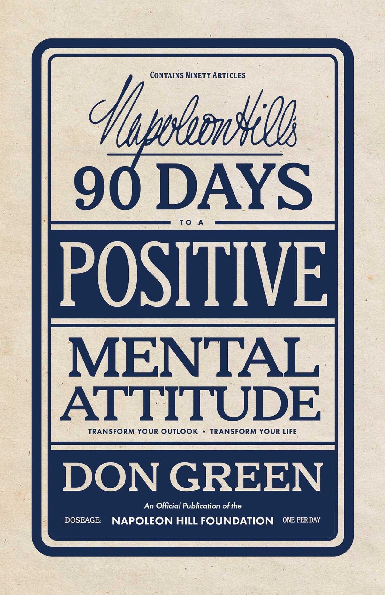 Napoleon Hill's 90 Days To A Positive Mental Attitude
