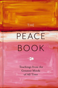 Peace Book: Teachings From The Greatest Minds Of All Time