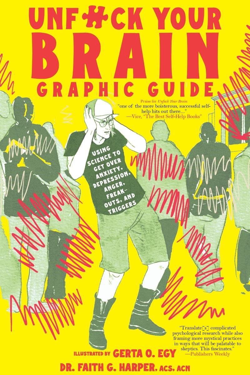 Unfuck Your Brain Graphic Guide