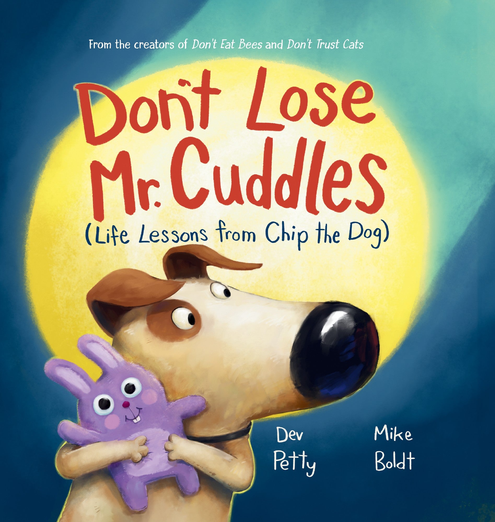 Don't Lose Mr Cuddles (life Lessons From Chip The Dog #3)