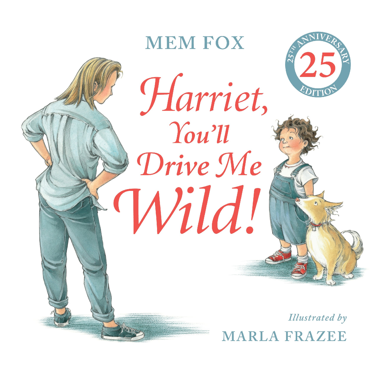 Harriet, You'll Drive Me Wild! (25th Anniversary Edition)