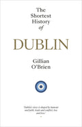 Shortest History Of Dublin