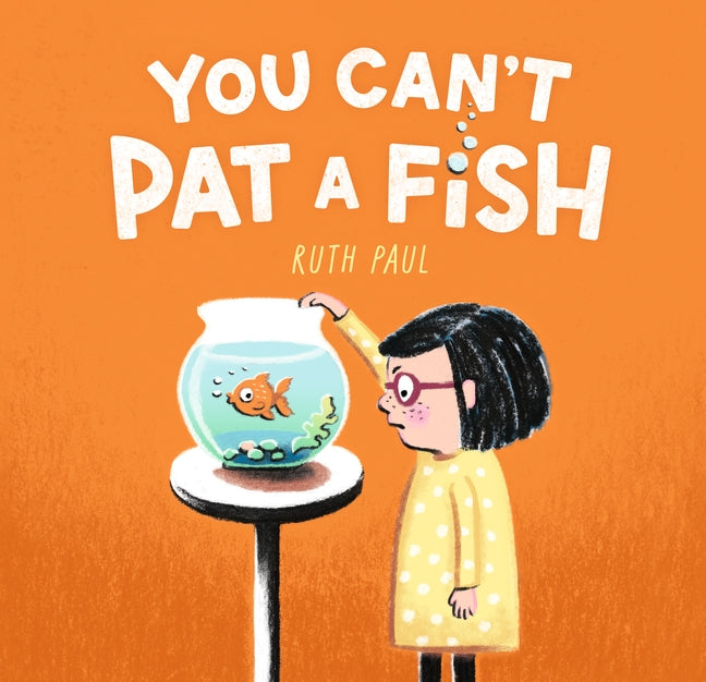 You Can't Pat A Fish