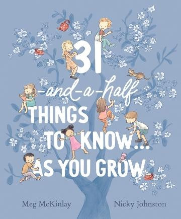 31-and-a-half Things To Know ... As You Grow