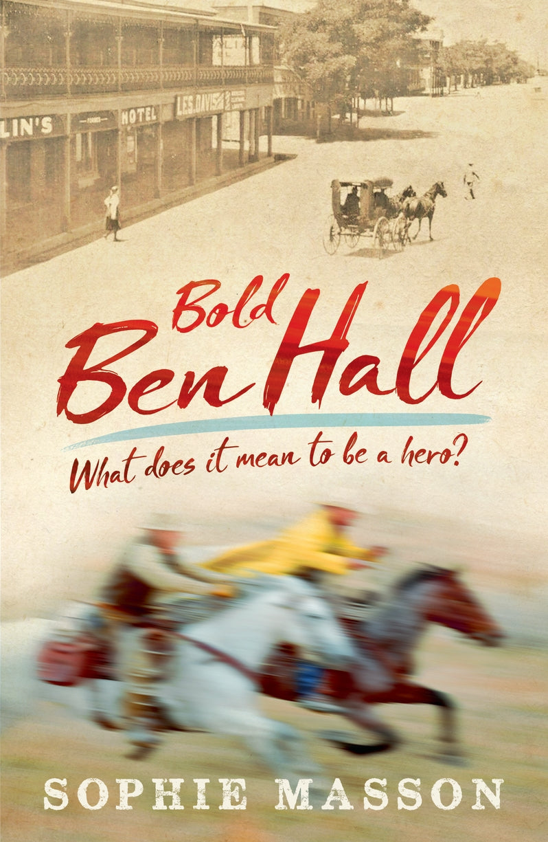 Our History: Bold Ben Hall