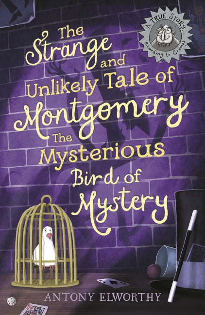 The Strange And Unlikely Tale Of Montgomery, The Mysterious Bird Of Mystery