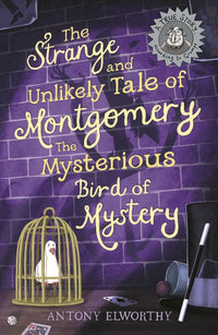 Thumbnail for The Strange And Unlikely Tale Of Montgomery, The Mysterious Bird Of Mystery