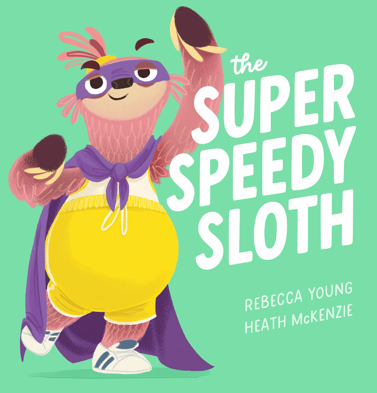 The Super Speedy Sloth (the Speedy Sloth #2)