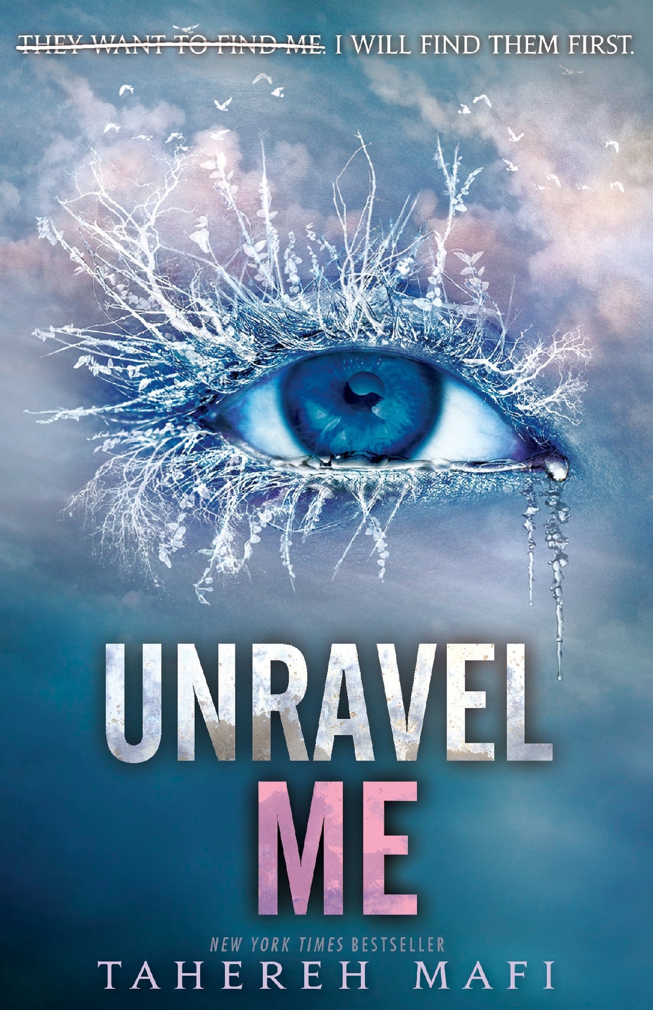 Unravel Me: Shatter Me Series 2