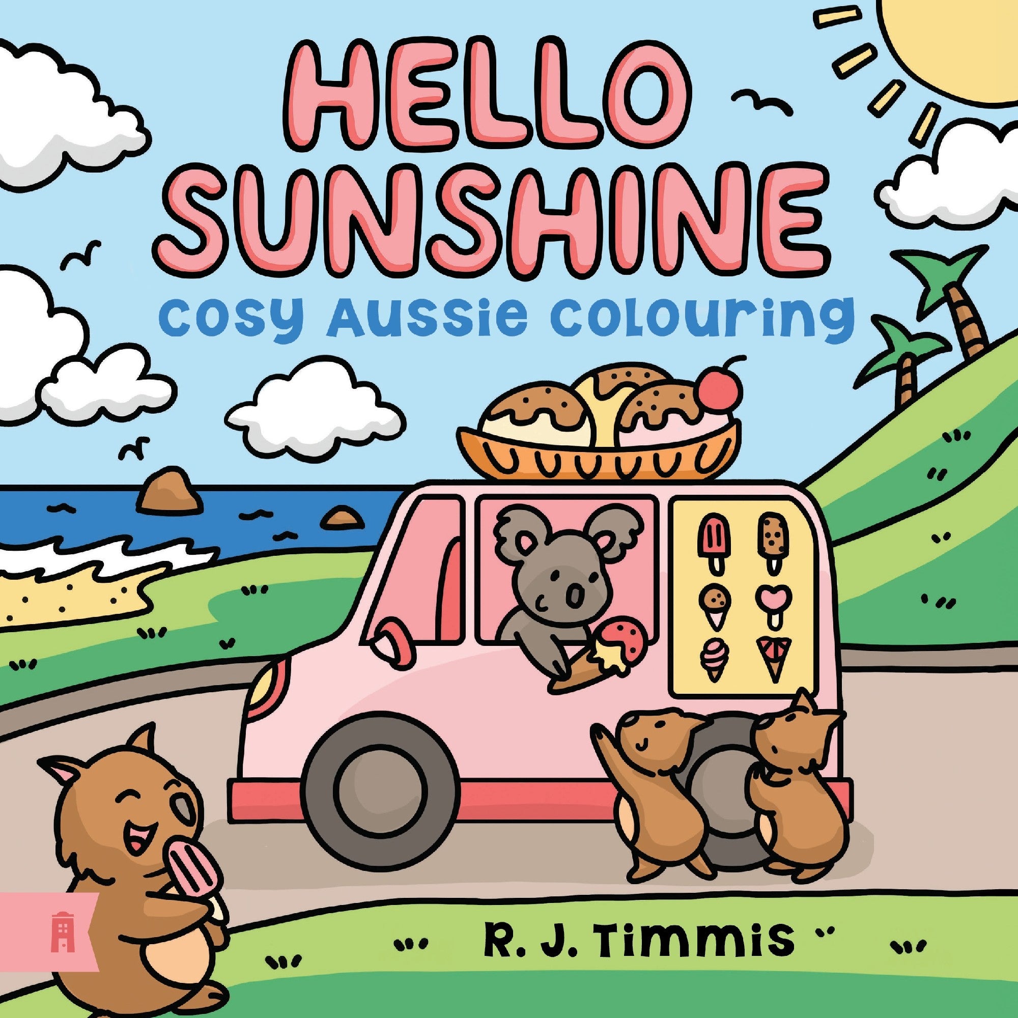 Hello Sunshine: Cosy Aussie Colouring
