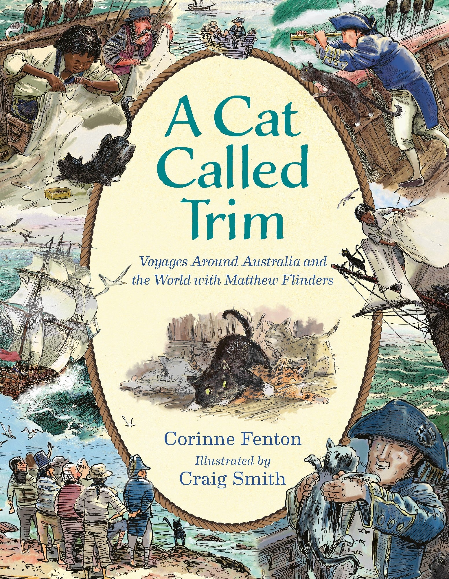 A Cat Called Trim: Voyages Around Australia And The World With Matthew Flinders