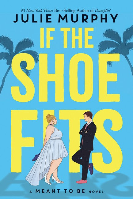If The Shoe Fits (disney: A Meant To Be Novel)