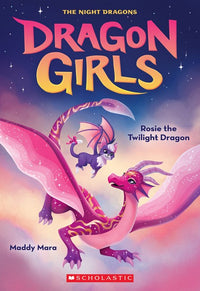 Thumbnail for Rosie The Twilight Dragon (dragon Girls #7)