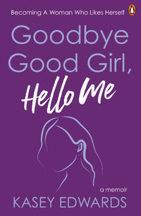 Thumbnail for Goodbye Good Girl, Hello Me