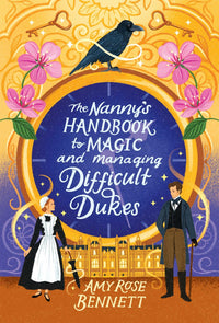 Thumbnail for The Nanny's Handbook To Magic And Managing Difficult Dukes