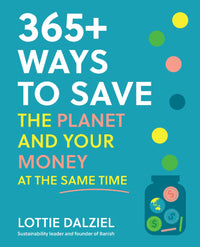 Thumbnail for 365+ Ways To Save The Planet And Your Money At The Same Time