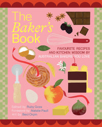 Thumbnail for The Baker's Book | Favourite Recipes And Kitchen Wisdom By Australian Bakers You Love